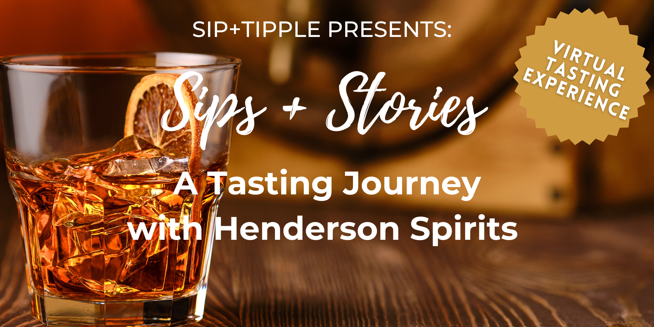 Sips+Stories: Unveiling the Journey with Henderson Spirits